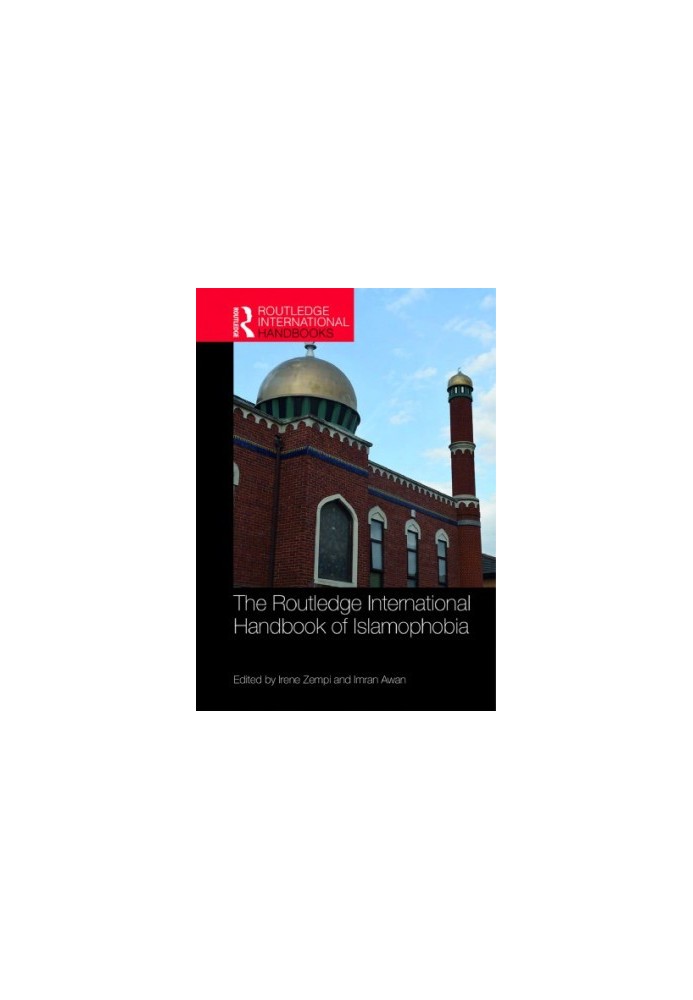 The Routledge International Handbook of Islamophobia