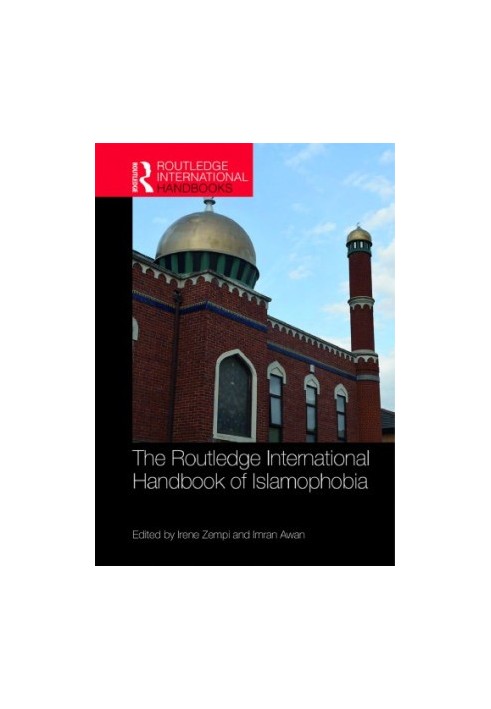 The Routledge International Handbook of Islamophobia