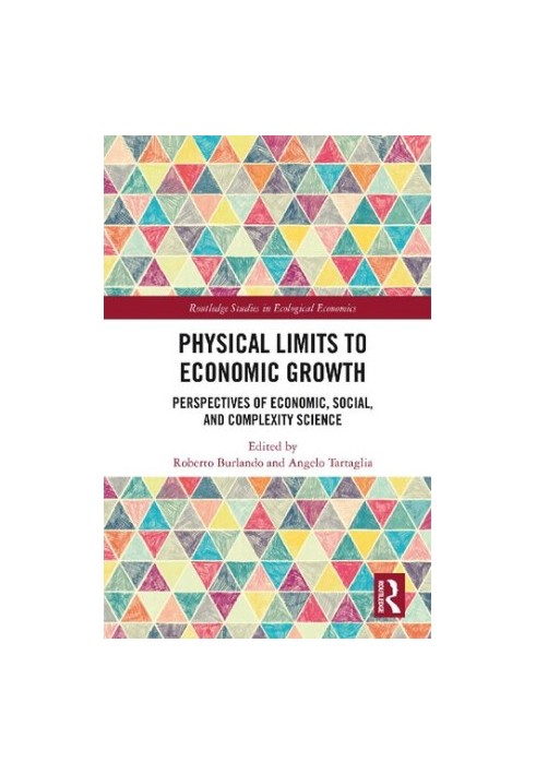 Physical Limits to Economic Growth: Perspectives of Economic, Social, and Complexity Science