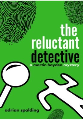 The Reluctant Detective (A Martin Hayden Mystery.)