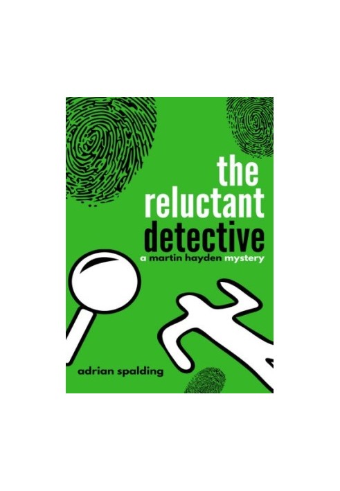 The Reluctant Detective (A Martin Hayden Mystery.)