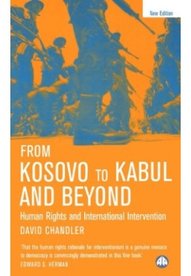 From Kosovo to Kabul and Beyond: Human Rights and International Intervention
