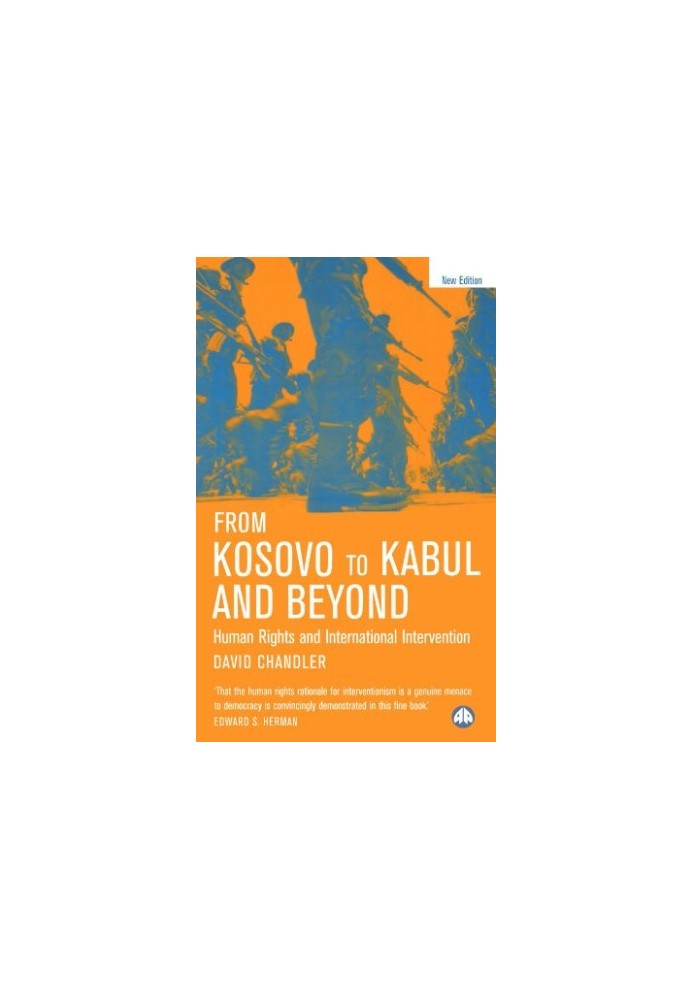 From Kosovo to Kabul and Beyond: Human Rights and International Intervention