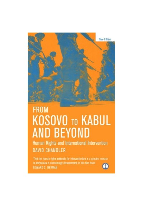 From Kosovo to Kabul and Beyond: Human Rights and International Intervention