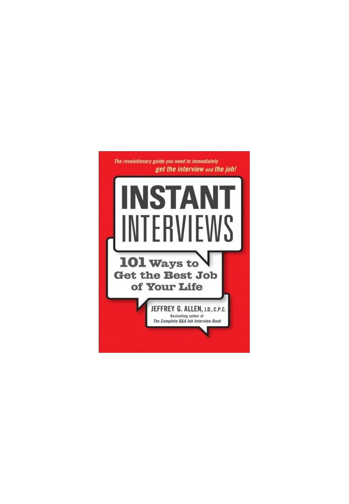Instant Interviews · 101 Ways to Get the Best Job of Your Life