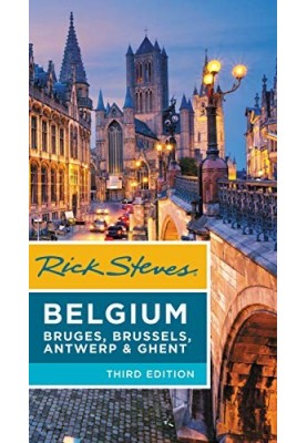 Rick Steves Belgium: Bruges, Brussels, Antwerp & Ghent (3rd ed. 2018)