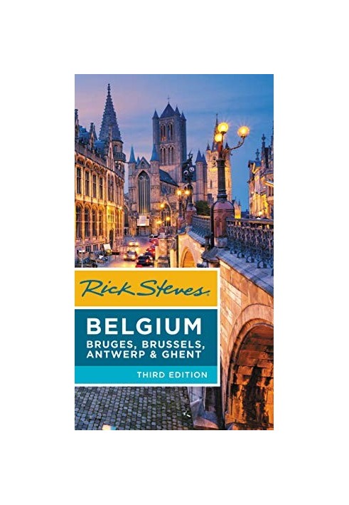 Rick Steves Belgium: Bruges, Brussels, Antwerp & Ghent (3rd ed. 2018)