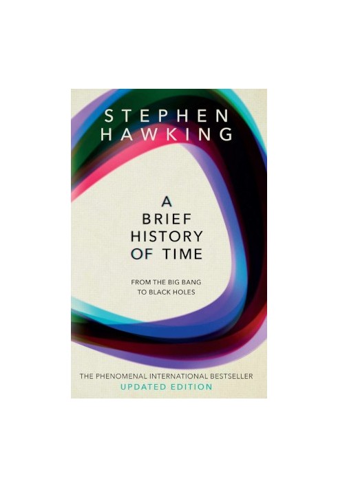 A Brief History Of Time - From the Big Bang to Black Holes, Updated Edition