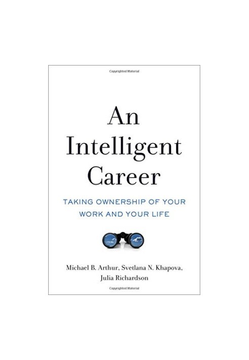 An intelligent career : taking ownership of your work and your life