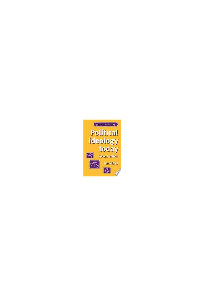Political ideology today: Second edition (Politics Today)