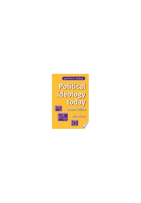 Political ideology today: Second edition (Politics Today)