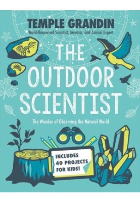 The Outdoor Scientist: The Wonder of Observing the Natural World