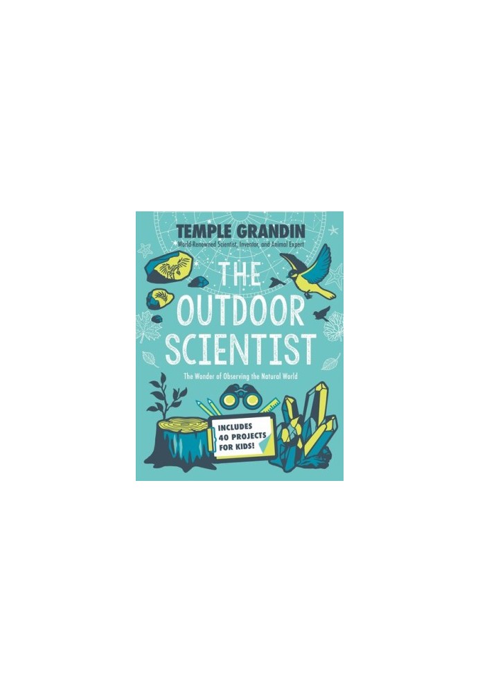 The Outdoor Scientist: The Wonder of Observing the Natural World