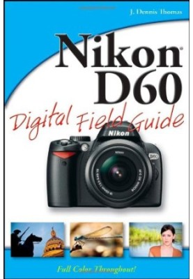 Nikon D60 digital field guide