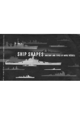 Ship Shapes - Anatomy and Types of Naval Vessels