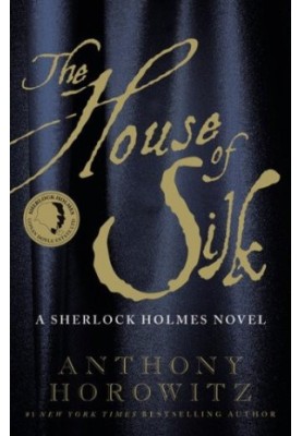 The House of Silk: A Sherlock Holmes Novel