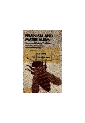 Feminism and Materialism. Women and Modes of Production