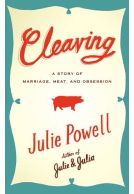 Cleaving: a story of marriage, meat, and obsession