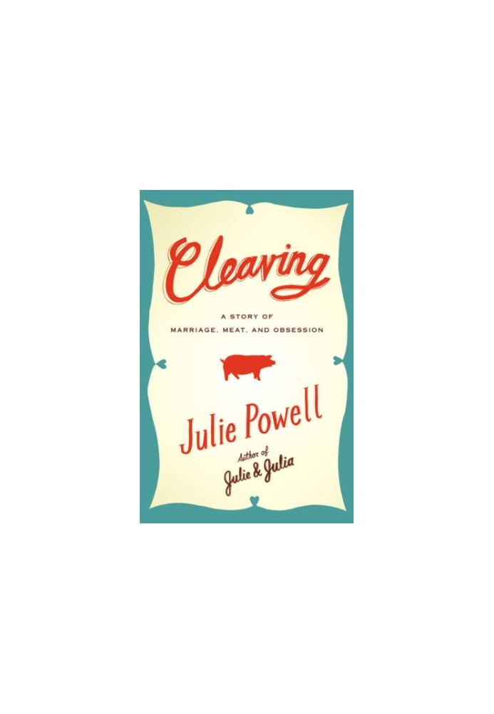 Cleaving: a story of marriage, meat, and obsession