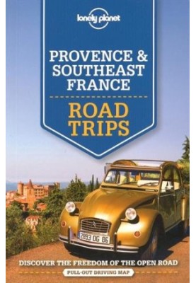 Lonely Planet Provence & Southeast France Road Trips
