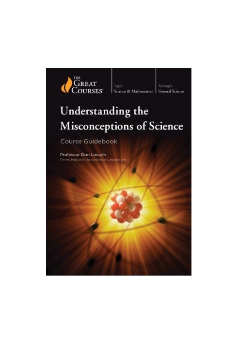 Understanding the Misconceptions of Science