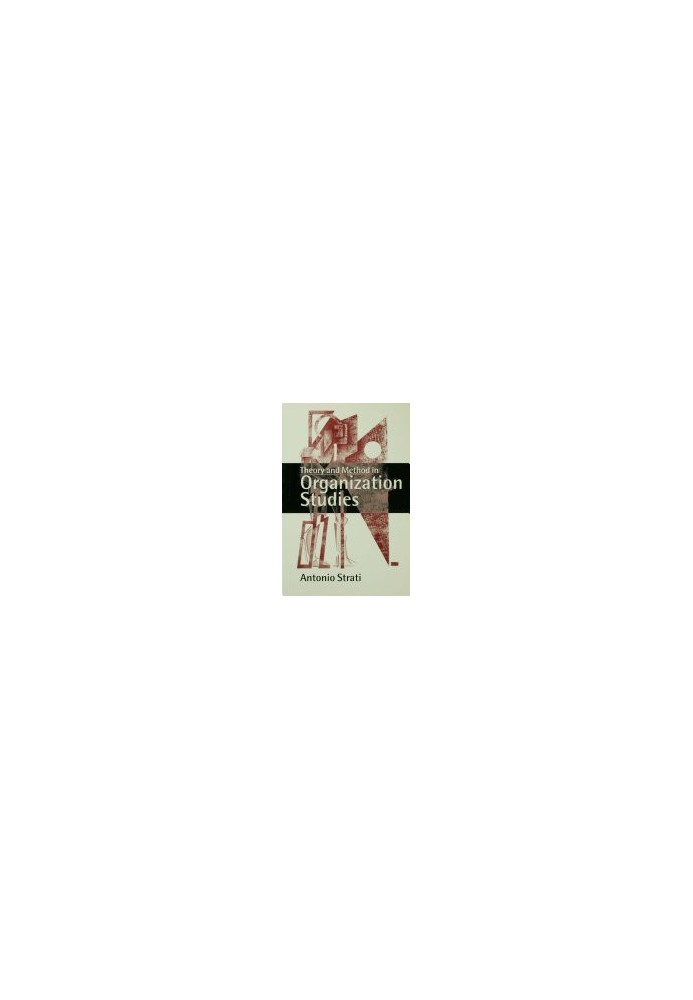 Theory and Method in Organization Studies: Paradigms and Choices