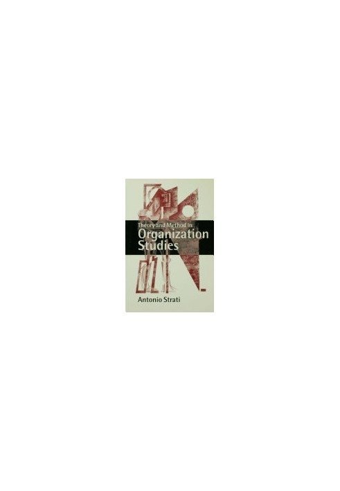 Theory and Method in Organization Studies: Paradigms and Choices