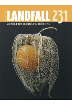Landfall 231: Aotearoa New Zealand Arts and Letters, Autumn 2016