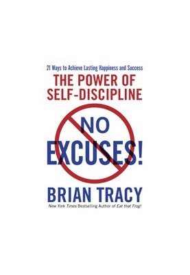 No Excuses!: The Power of Self-Discipline