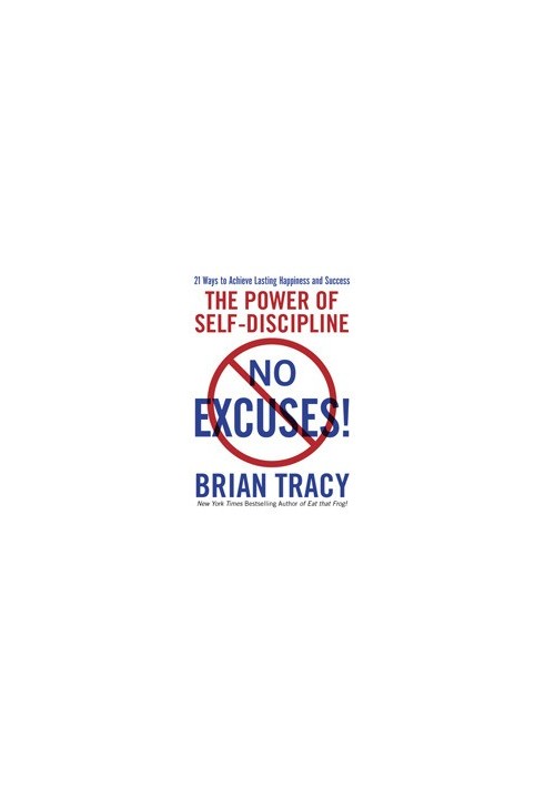 No Excuses!: The Power of Self-Discipline