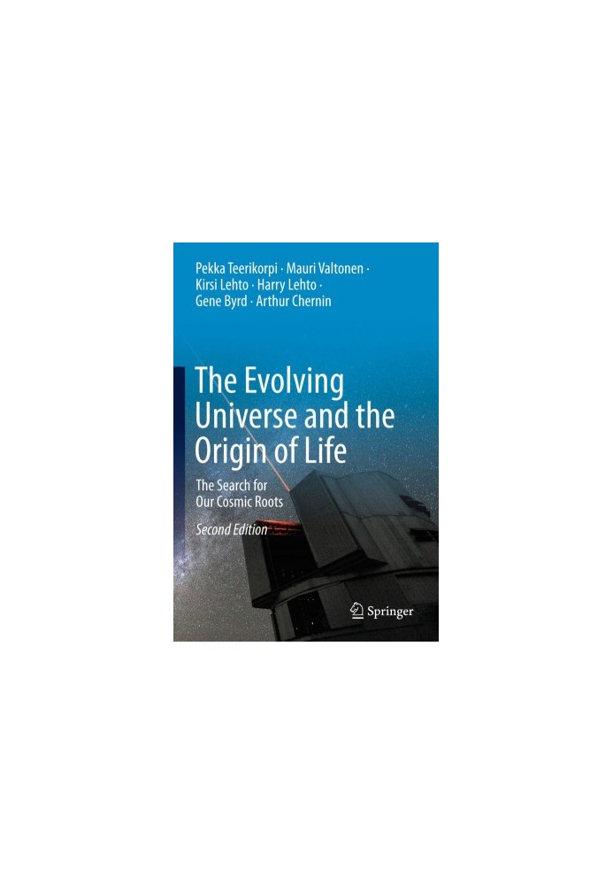The Evolving Universe and the Origin of Life: The Search for Our Cosmic Roots