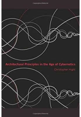 Architectural Principles in the Age of Cybernetics