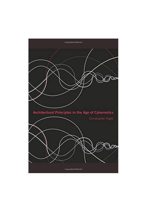 Architectural Principles in the Age of Cybernetics