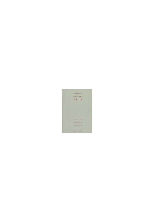 Contract with the skin : masochism, performance art, and the 1970's