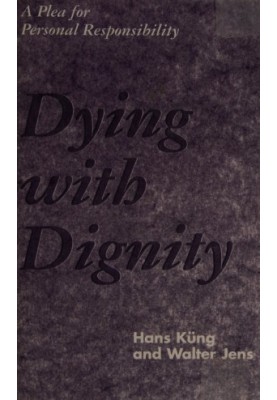 Dying with Dignity: A Plea for Personal Responsibility