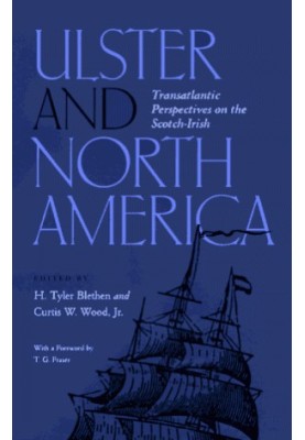 Ulster and North America - Transatlantic Perspectives on the Scotch-Irish