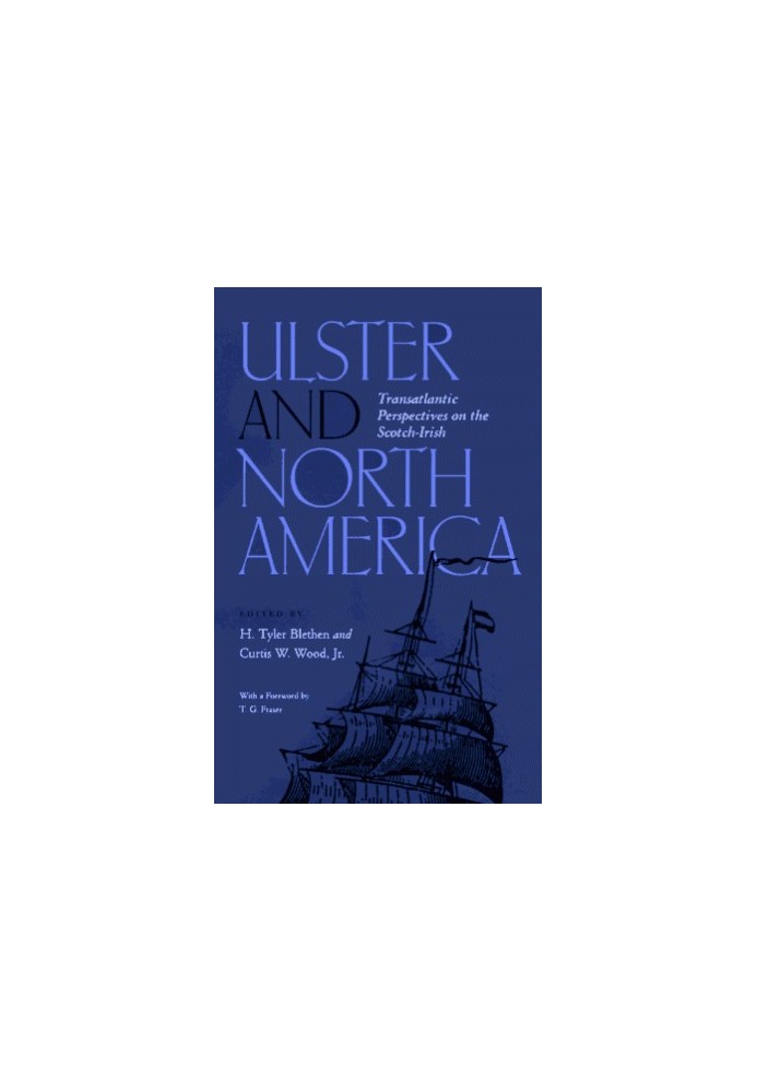 Ulster and North America - Transatlantic Perspectives on the Scotch-Irish