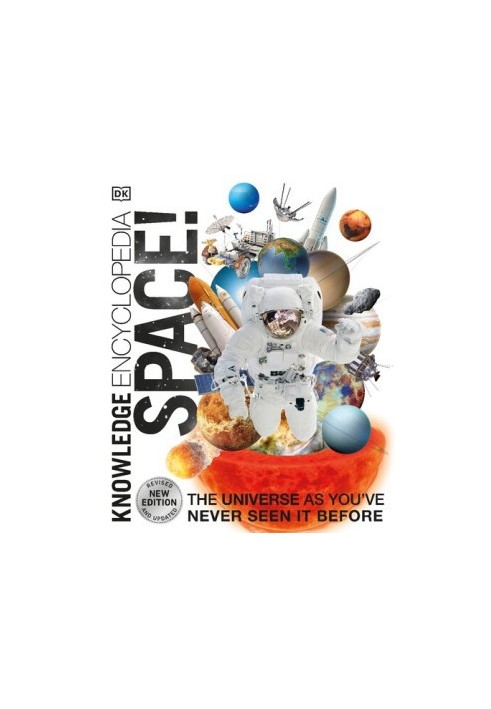 Knowledge Encyclopedia Space!: The Universe as You've Never Seen it Before