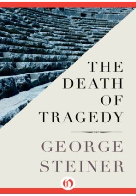 The Death of Tragedy
