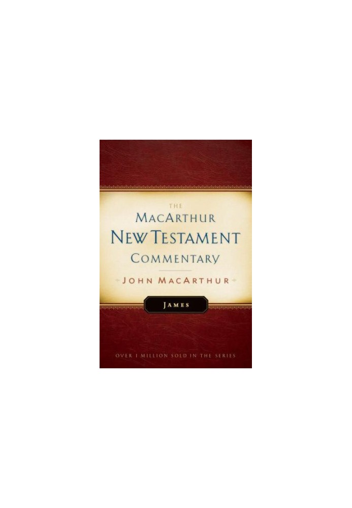 James MacArthur New Testament Commentary (MacArthur New Testament Commentary Series)