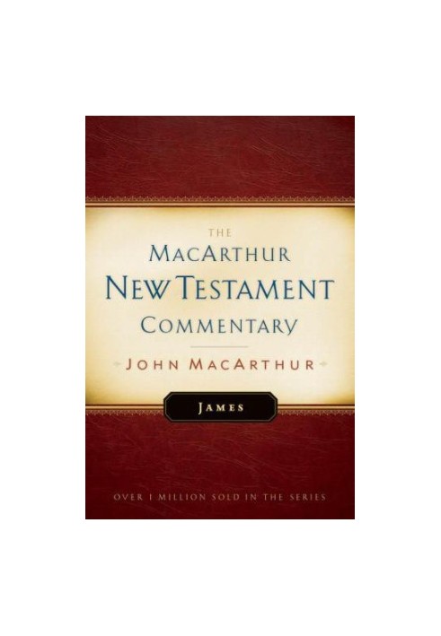 James MacArthur New Testament Commentary (MacArthur New Testament Commentary Series)