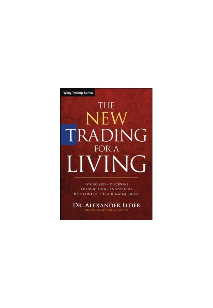 The New Trading for a Living · Psychology, Discipline, Trading Tools and Systems, Risk Control, Trade Management
