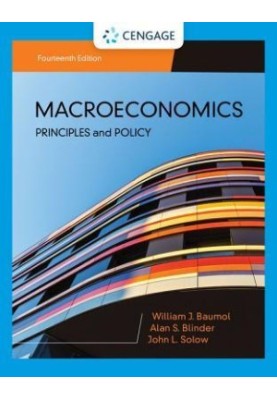 Macroeconomics: Principles and Policy, 14th Edition