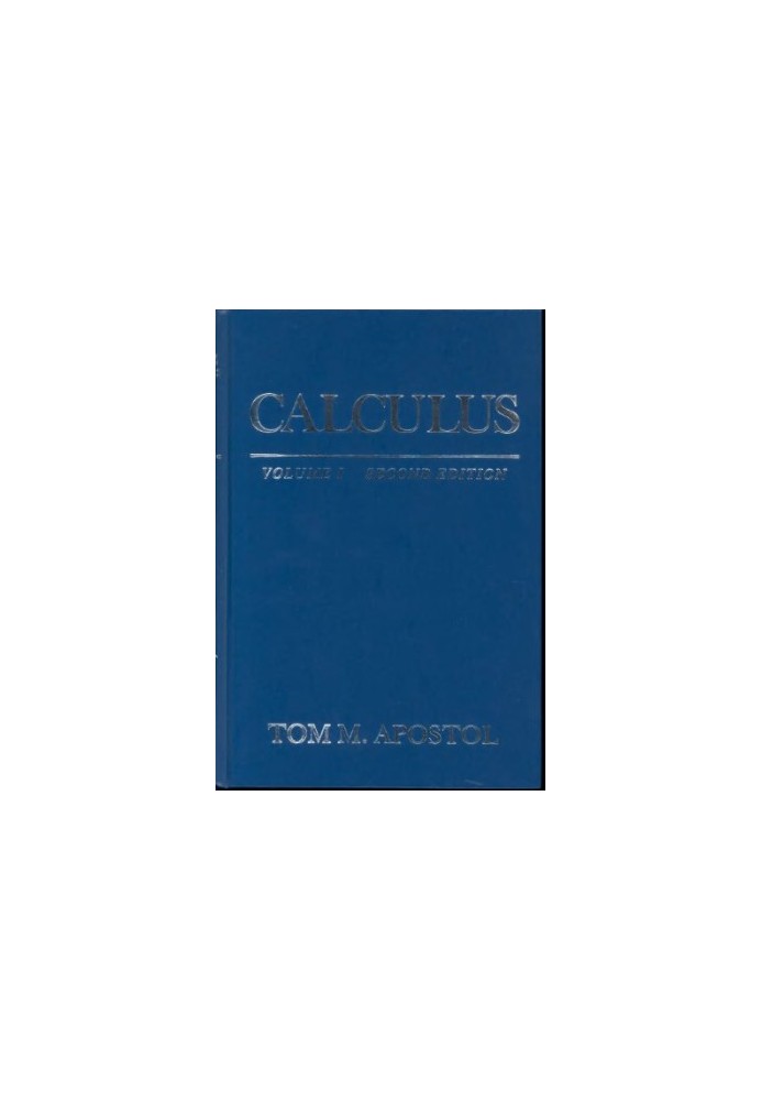 Calculus: Volume I. One-Variable Calculus, with an Introduction to Linear Algebra: Second Edition