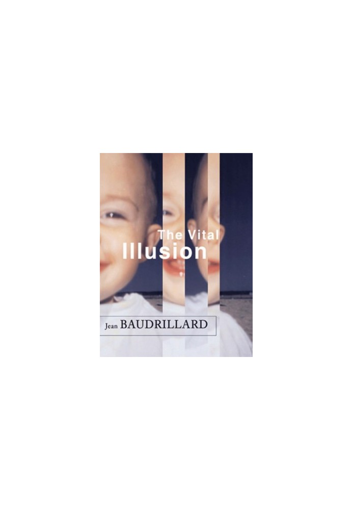 The vital illusion