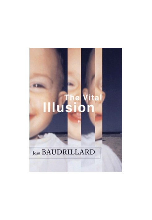 The vital illusion