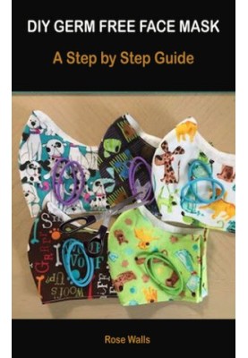 DIY GERM FREE FACE MASK: A Step by Step Guide