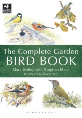 The Complete Garden Bird Book: How to Identify and Attract Birds to Your Garden