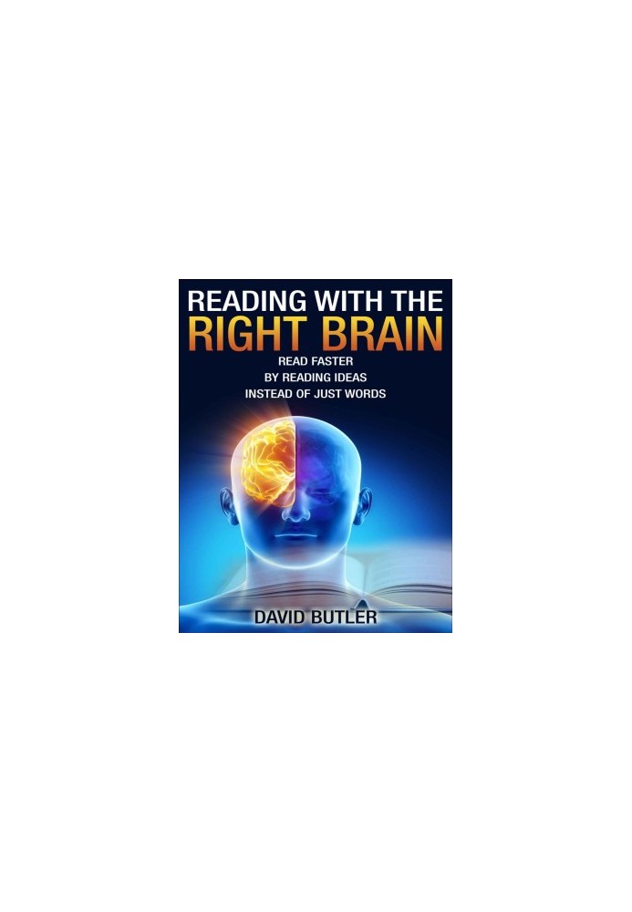 Reading with the Right Brain: Read Faster by Reading Ideas Instead of Just Words - PDFDrive.com