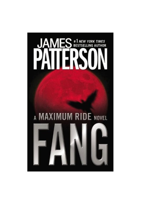 Fang: A Maximum Ride Novel